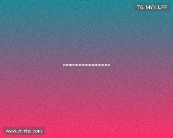 免费看NBA直播软件下载推荐高清稳定赛事随时观看指南全平台汇总